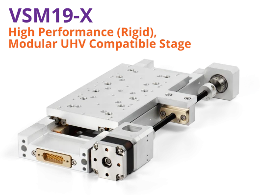 New Release - VSM19-X UHV Compatible Stage